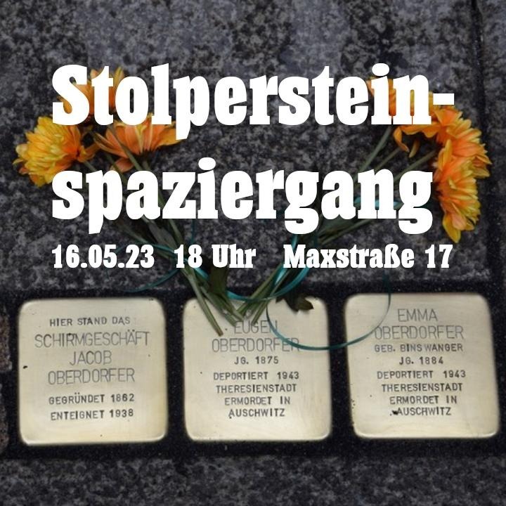 16.05.23 – 18:00 — Stolpersteinspaziergang (verschoben)